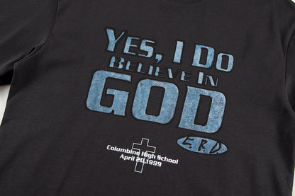 ENFANT RICHE DEPRIME 'YES, I DO BELEIVE IN GOD' TEE