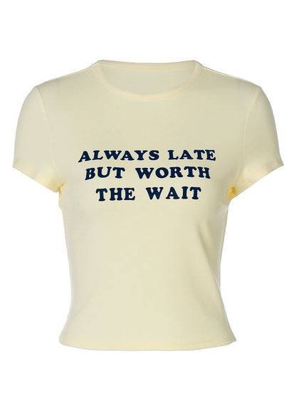 ALWAYS LATE T-shirt