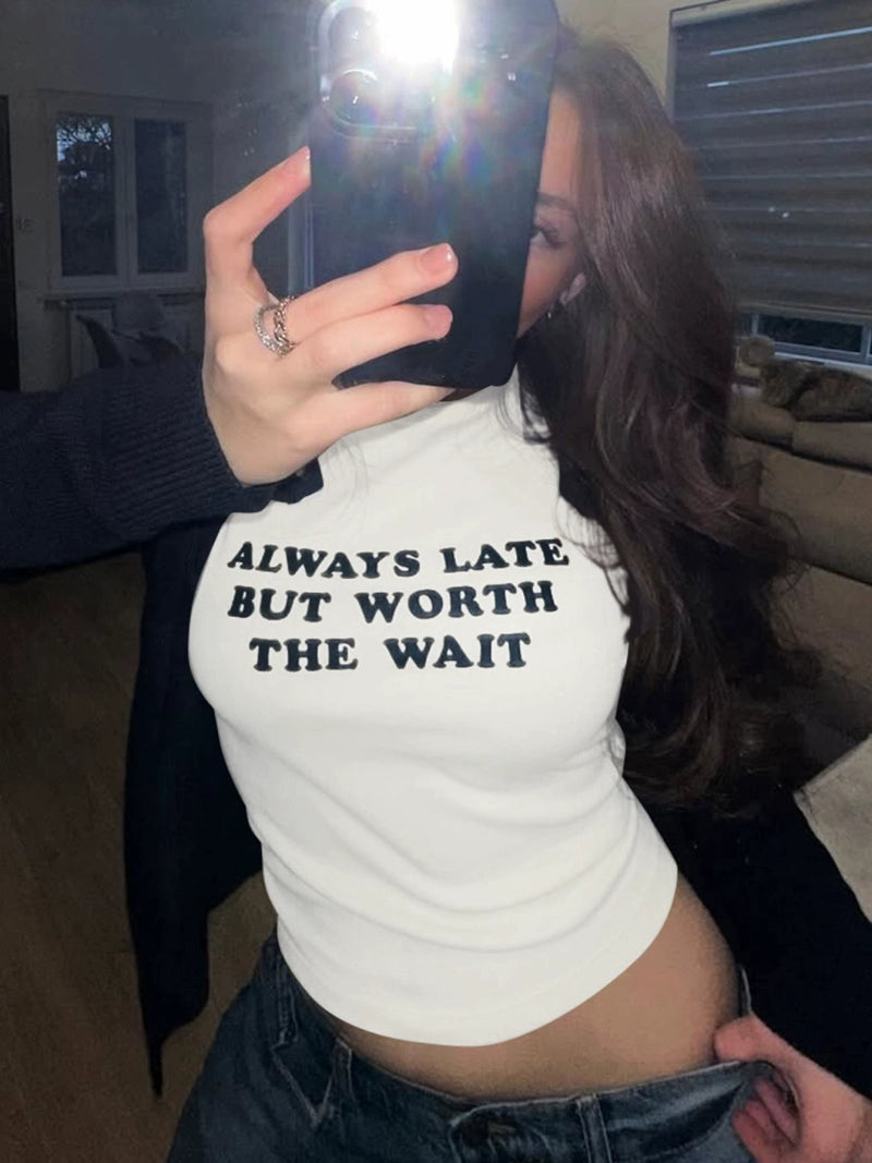 ALWAYS LATE T-shirt