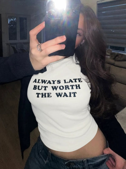 ALWAYS LATE T-shirt